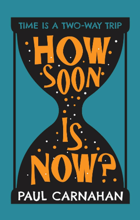 Book Cover for How Soon Is Now by Paul Carnahan